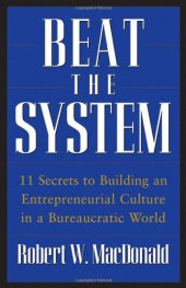 book Beat The System: 11 Secrets to Building an Entrepreneurial Culture in a..