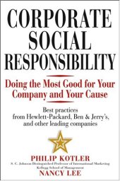 book Corporate Social Responsibility: Doing the Most Good for Your Company and..