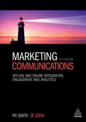 book Marketing Communications: Offline and Online Integration, Engagement and Analytics