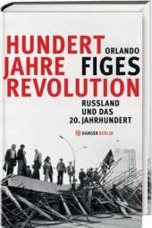 book Hundert Jahre Revolution. Russland und das 20. Jahrhundert