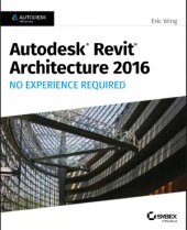 book Autodesk Revit Architecture 2016: No Experience Required