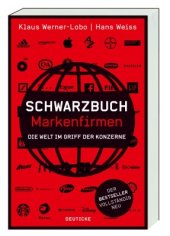 book Schwarzbuch Markenfirmen: Die Welt im Griff der Konzerne