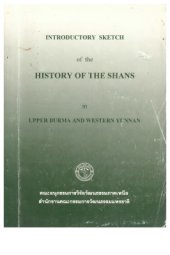 book Introductory Sketch of the History of the Shans in Upper Burma and Western Yunnan