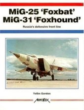 book MiG-25Foxbat, MiG-31 Foxhound. Russia's defensive front line