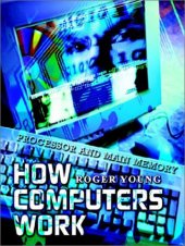 book How Computers Work: Processor and Main Memory