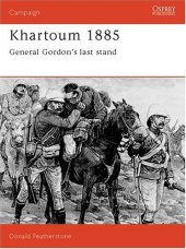 book Khartoum 1885: General Gordon's last stand 