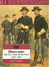 book Bluecoats: the U.S. Army in the West, 1848-1897