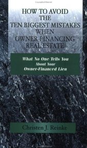 book How to Avoid the 10 Biggest Mistakes When Owner Financing Real Estate:..