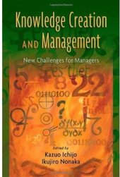 book Knowledge Creation and Management: New Challenges for Managers