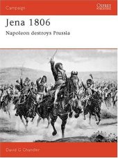 book Jena 1806: Napoleon Destroys Prussia