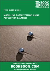 book Modelling Batch Systems Using Population Balances