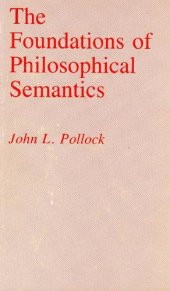 book The Foundations of Philosophical Semantics