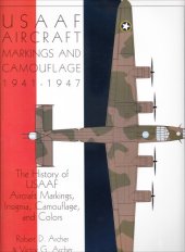 book USAAF Aircraft Markings and Camouflage 1941-1947: The History of USAAF Aircraft Markings, Insignia, Camouflage, and Colors