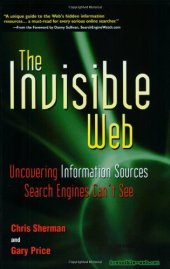 book The Invisible Web: Uncovering Information Sources Search Engines Can not See