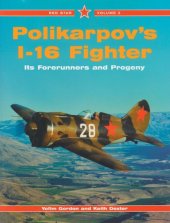 book Polikarpov's I-16 Fighter. Its Forerunners and Progeny