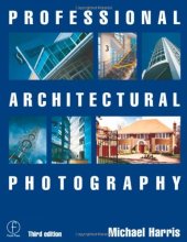 book Professional Architectural Photography, Third Edition 