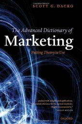 book The Advanced Dictionary of Marketing: Putting Theory to Use