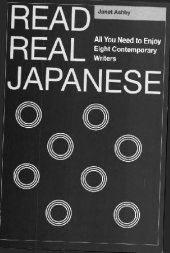 book Read Real Japanese: All You Need to Enjoy Eight Contemporary Writers