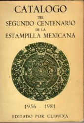 book Catalogo del segundo centenario de la estampilla Mexicana 1956-1981