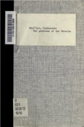 book The Problems of Ukraine. The Ethnic Question. The National Culture. The Economic Life. The Will of the People