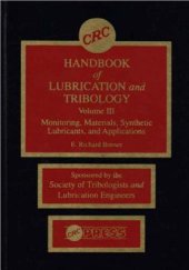 book Handbook of Lubrication and Tribology. Volume 3. Monitoring, Materials, Synthetic Lubricants, and Applications