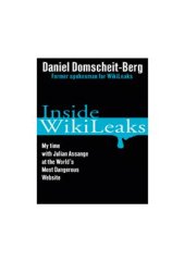 book Inside WikiLeaks. My Time with Julian Assange at the Worlds Most Dangerous Website