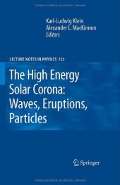 book The High Energy Solar Corona: Waves, Eruptions, Particles