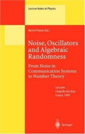 book Noise, Oscillators and Algebraic Randomness: From Noise in Communication Systems of Number Theory Lectures of a School Held in Chapelle des Bois, France, April 5–10, 1999