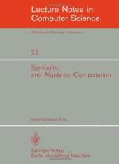 book Symbolic and Algebraic Computation: EUROSM '79, An International Symposium on Symbolic and Algebraic Manipulation, Marseille, France, June 1979