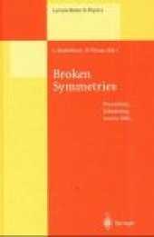 book Broken Symmetries: Proceedings of the 37. Internationale Universitätswochen für Kern-und Teilchenphysik, Schladming, Austria, February 28–March 7, 1998