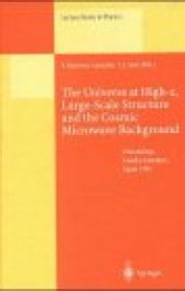 book The Universe at High-z, Large-Scale Structure and the Cosmic Microwave Background: Proceedings of an Advanced Summer School Held at Laredo, Cantabria, Spain, 4–8 September 1995