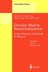 book Density-Matrix Renormalization: A New Numerical Method in Physics Lectures of a Seminar and Workshop Held at the Max-Planck-Institut für Physik komplexer Systeme Dresden, Germany, August 24th to September 18th, 1998