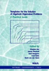 book Templates for the Solution of Algebraic Eigenvalue Problems: A Practical Guide