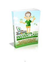 book 10 lightning fast methods to generate instant cash within hours