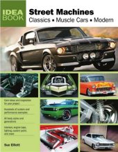 book Street Machines: Classics, Muscle Cars, Modern