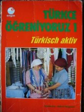 book Türkçe Öğreniyoruz 1 - Türkisch Aktiv 1 / Учебник турецкого языка (часть 1)