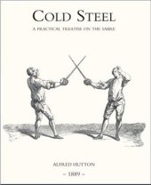 book Cold Steel: A Practical Treatise on the Sabre