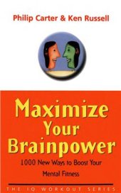 book Maximize Your Brainpower: 1000 New Ways To Boost Your Mental Fitness