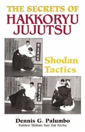 book The Secrets of Hakkoryu Jujutsu: Shodan Tactics