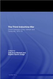 book The Third Indochina War: Conflict between China, Vietnam and Cambodia, 1972-79