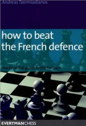 book How to Beat the French Defence: The essential guide to the Tarrasch