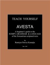 book Teach Yourself Avesta. A beginnerʼs guide to the script, grammar & language of the Zoroastrian scriptural texts