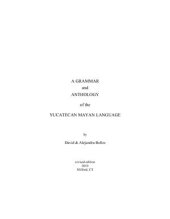 book A Grammar and Anthology of the Yucatecan Mayan Language