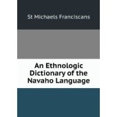 book An Ethnologic Dictionary of the Navaho Language