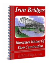 book Iron Bridges and Their Construction. Illustrated History of their Construction