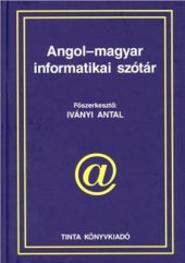 book Angol-magyar elektronikus informatikai szótár