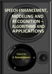 book Speech Enhancement, Modeling and Recognition - Algorithms and Applications