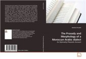 book The Prosody and Morphology of a Moroccan Arabic dialect