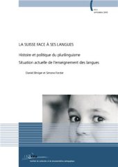 book La Suisse face à ses langues: histoire et politique du plurilinguisme, situation actuelle de l’enseignement des langues