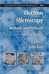 book Electron Microscopy (Methods and Protocols) (Methods in Molecular Biology. Vol. 369) (Дж. Куо - Электронная микроскопия, методы и протоколы)